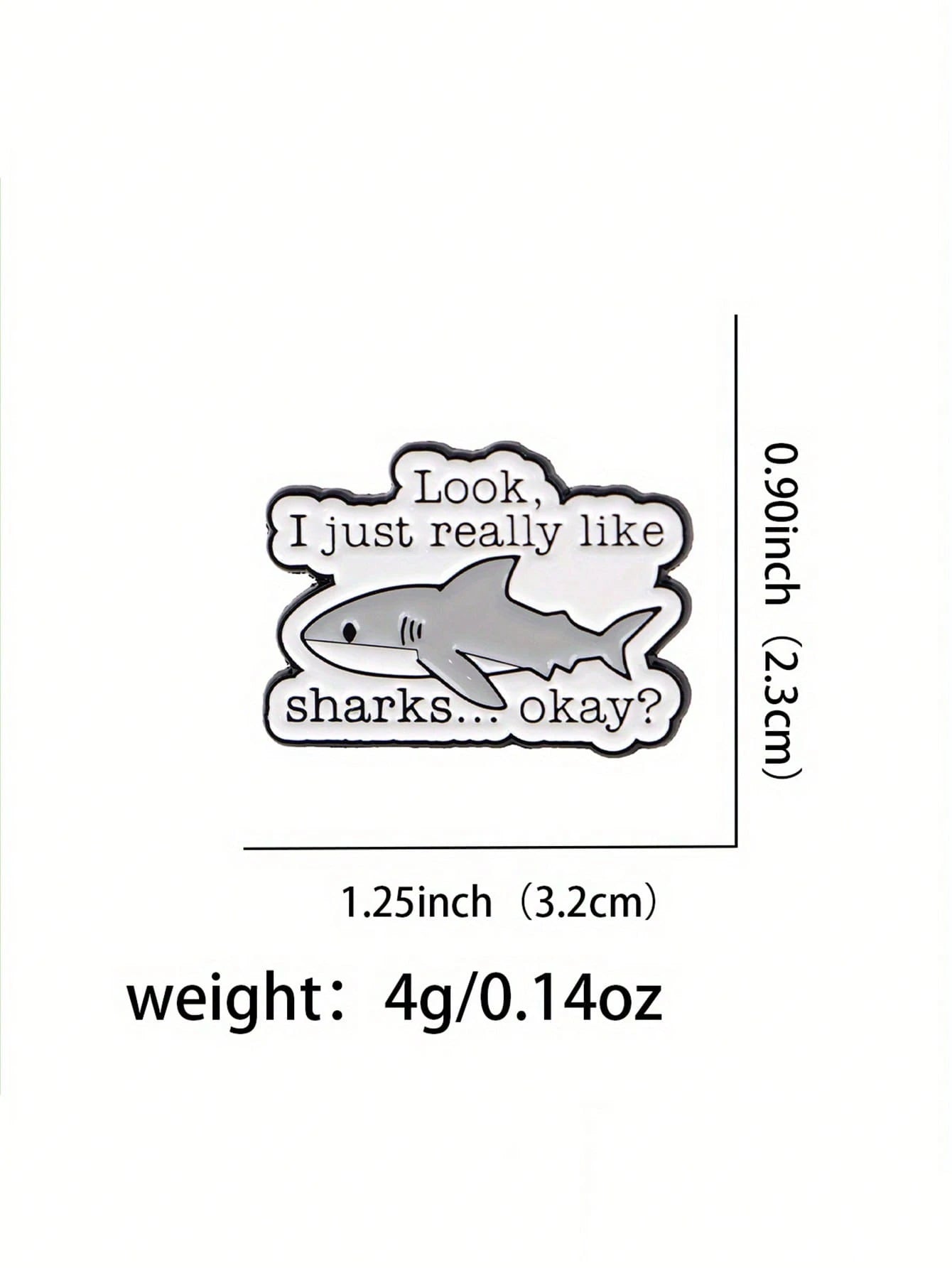 1Pc Cute Shark Enamel Pin- "Look, I Really Like Sharks... Okay?" Alloy Brooch Badge, Suitable For Backpack Accessories, Bag Accessories, Jacket Pins- Fun Birthday Gift For Shark Enthusiasts Jewelry