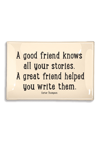 A Good Friend Knows All Your Stories Decoupage Glass Tray - Ben's Garden