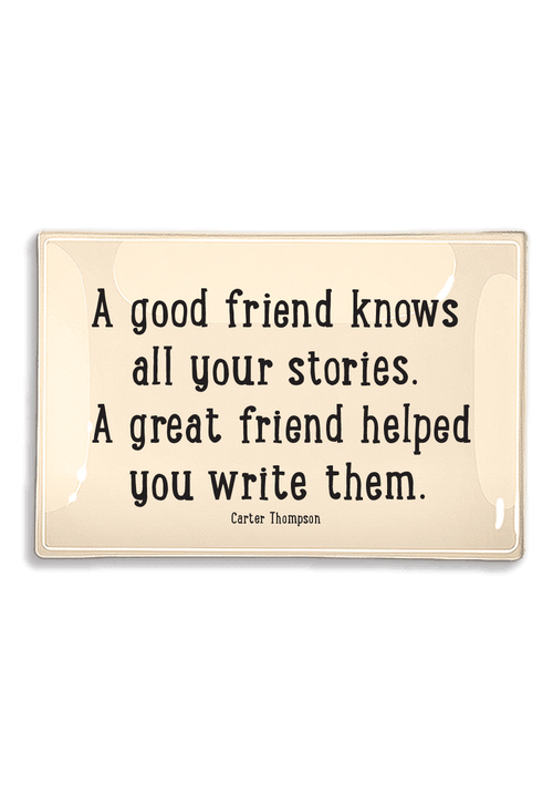 A Good Friend Knows All Your Stories Decoupage Glass Tray - Ben's Garden