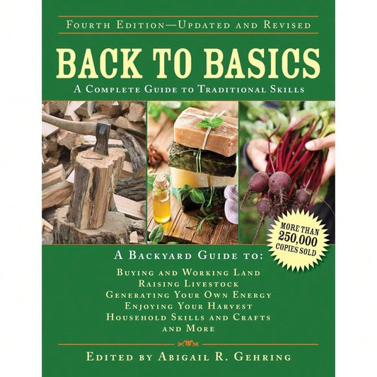 Back To Basics: A Complete Guide To Traditional Skills (Back To Basics Guides)