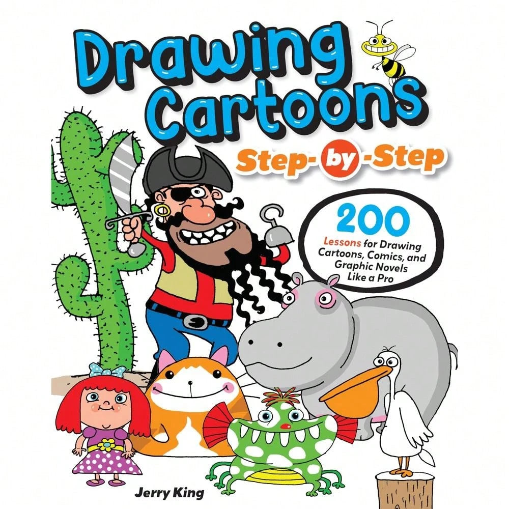 Drawing Cartoons Step-By-Step: 200 Lessons For Drawing Cartoons, Comics, And Graphic Novels Like A Pro (Design Originals)