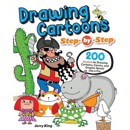 Drawing Cartoons Step-By-Step: 200 Lessons For Drawing Cartoons, Comics, And Graphic Novels Like A Pro (Design Originals)