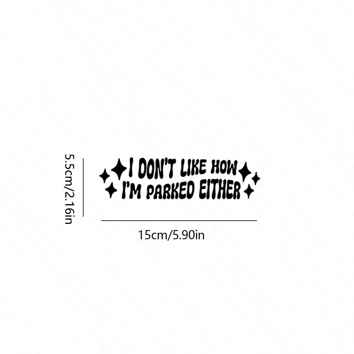 I Don't Like How I Park Car Sticker, Waterproof Vinyl Car Sticker, Funny Car Sticker Gift, Bad Driver Sticker, I Park Poorly, Funny Car Sticker, Car Decor Sticker
