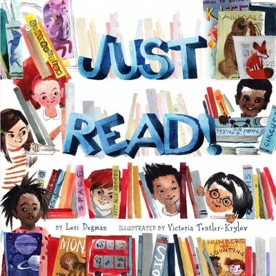Just Read! (Hardcover) By Lori Degman