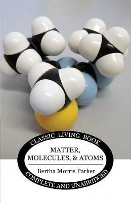 Matter, Molecules, And Atoms (Paperback) By Bertha Morris Parker