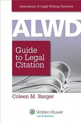 Pre-Owned Alwd Guide To Legal Citation (Paperback) By Association Of Legal Writing Directors (Cor), Coleen M Barger