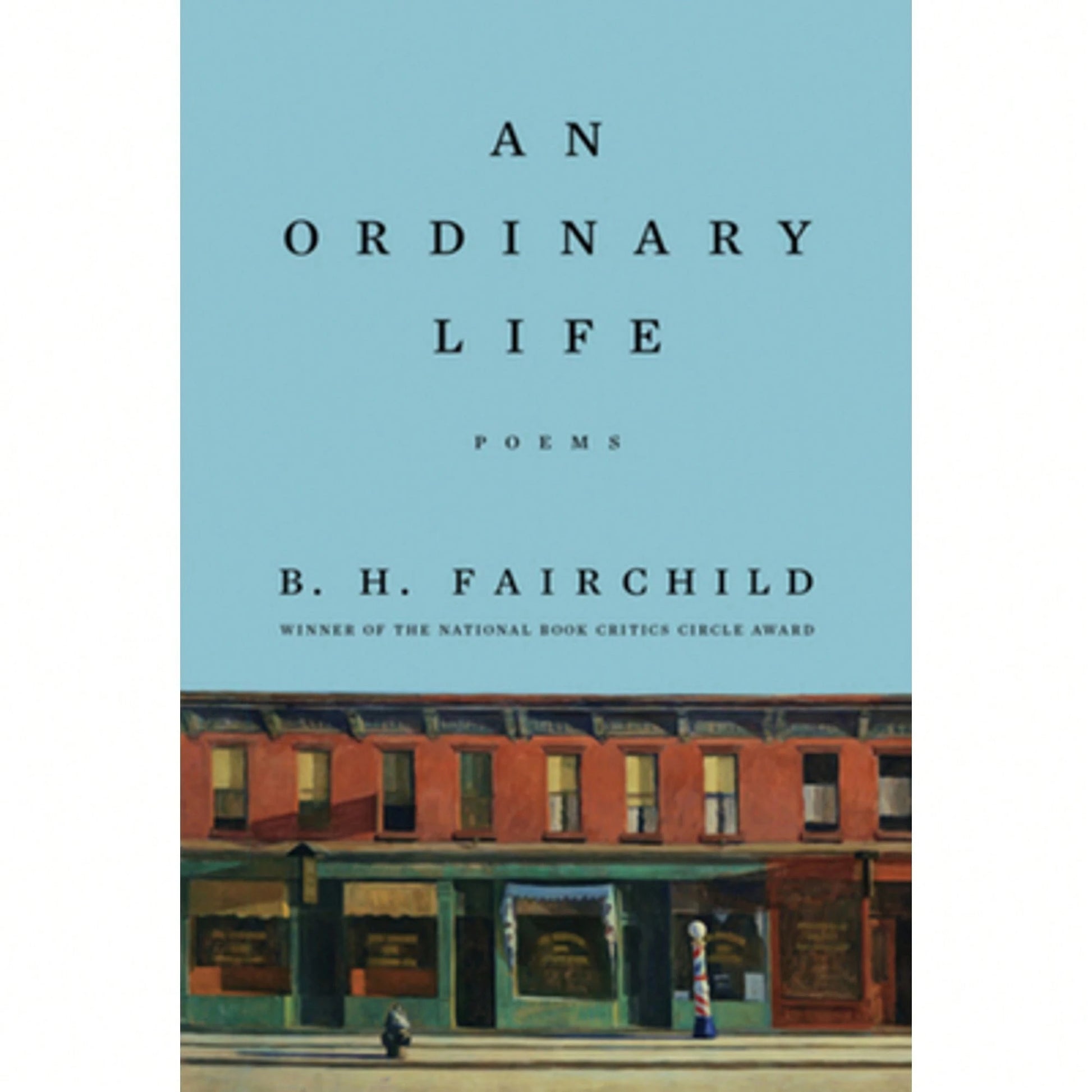 Pre-Owned An Ordinary Life: Poems (Hardcover) By B H Fairchild