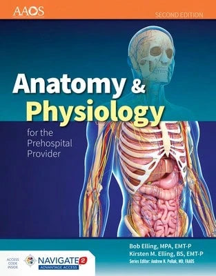 Pre-Owned Anatomy & Physiology For The Prehospital Provider (Paperback) By American Academy Of Orthopaedic Surgeons (AAOS), Bob Elling, Kirsten M. Elling