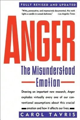 Pre-Owned Anger: The Misunderstood Emotion (Paperback) By Carol Tavris