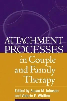 Pre-Owned Attachment Processes In Couple And Family Therapy (Paperback) By Susan M Johnson, Valerie E Whiffen