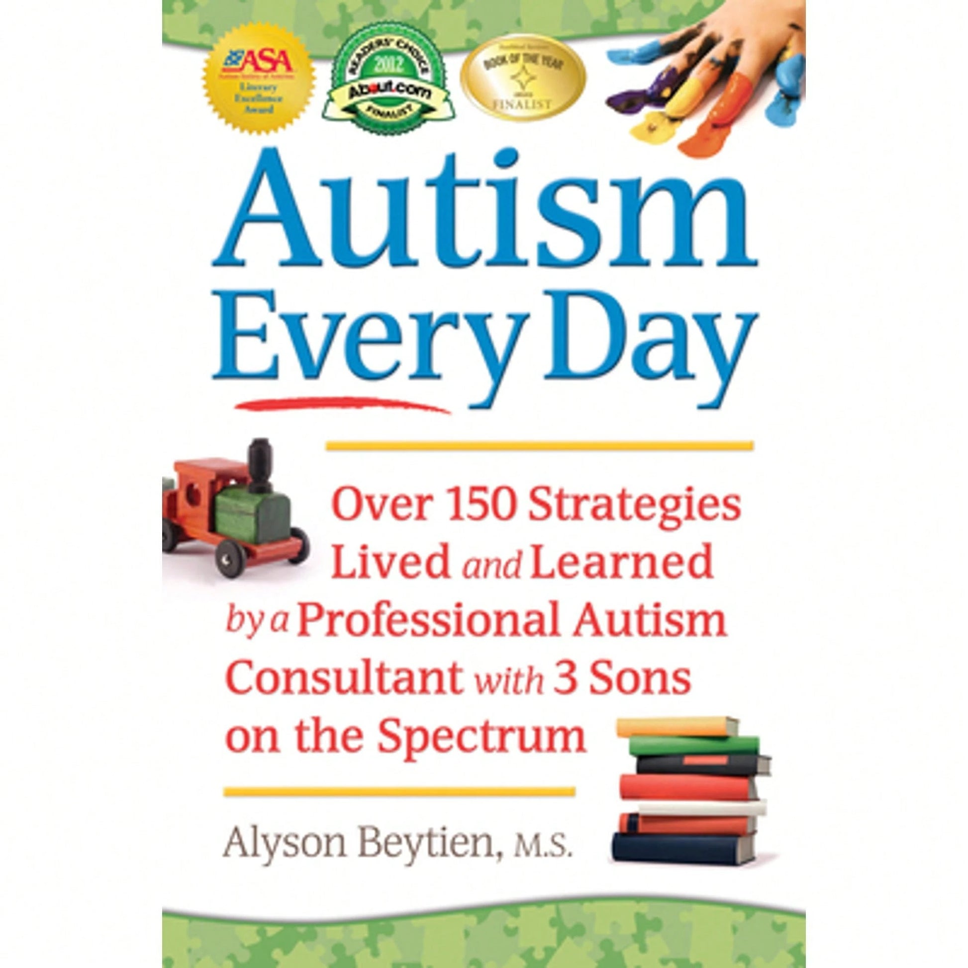 Pre-Owned Autism Every Day: Over 150 Strategies Lived And Learned By A Professional Autism (Paperback) By Alyson Beytien