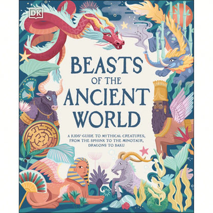 Pre-Owned Beasts Of The Ancient World: A Kids' Guide To Mythical Creatures, From The Sphinx To The (Hardcover) By Marchella Ward