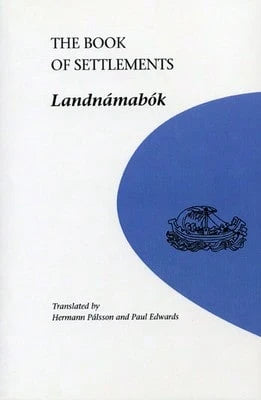 Pre-Owned Book Of Settlements: Landnamabok (Paperback) By Herman Palsson, Paul Edwards