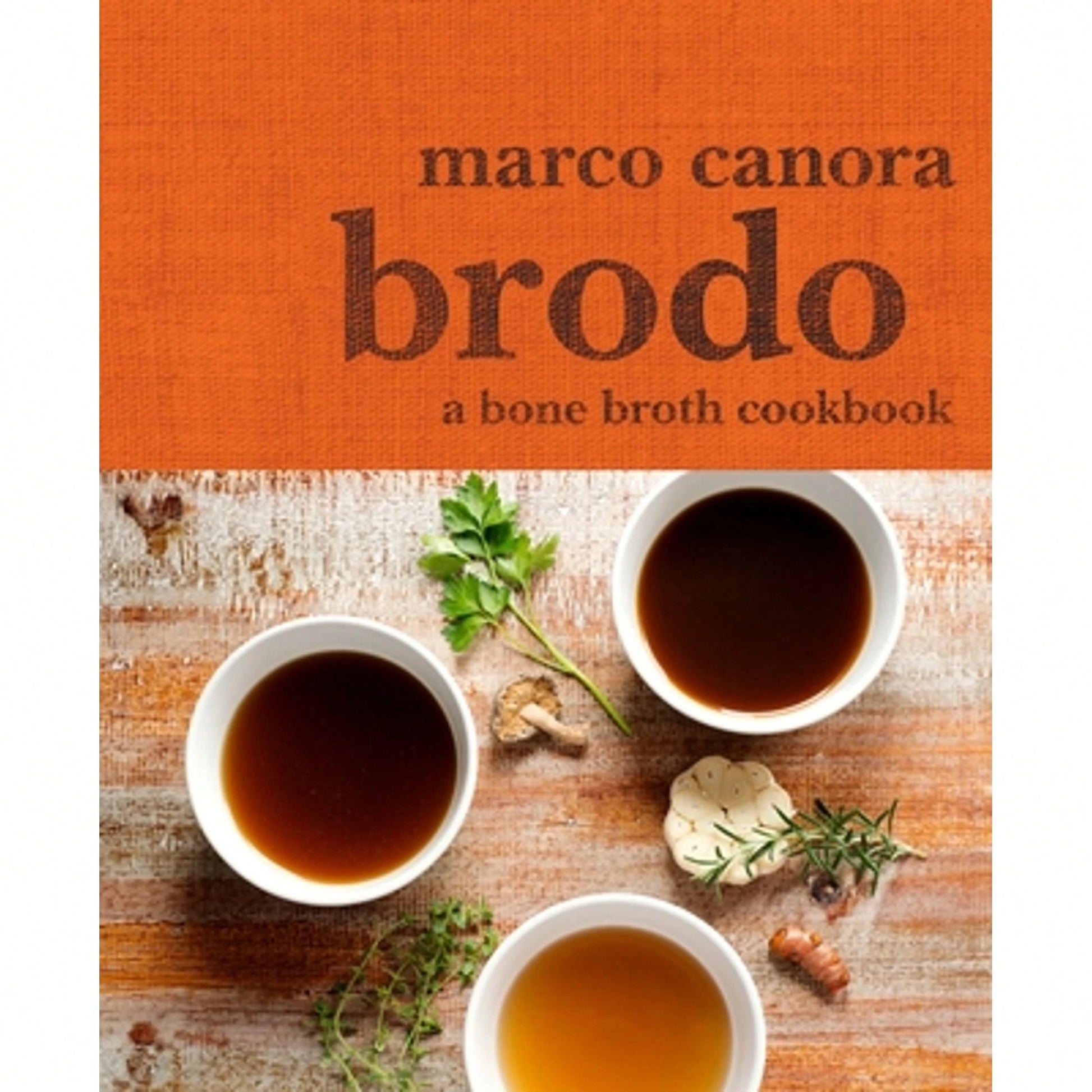Pre-Owned Brodo: A Bone Broth Cookbook (Hardcover) By Marco Canora, Michael Harlan Turkell