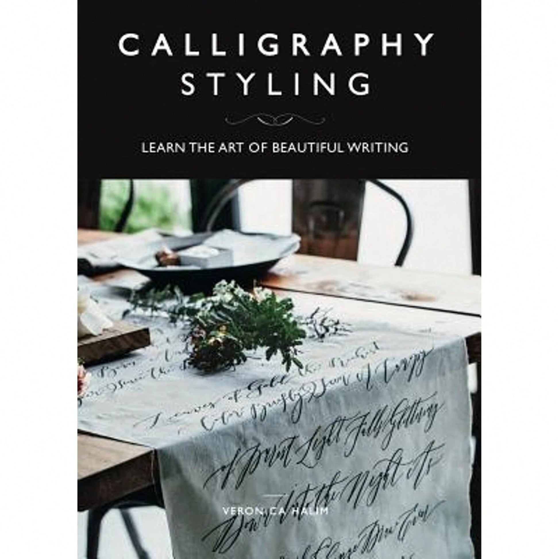 Pre-Owned Calligraphy Styling: Learn The Art Of Beautiful Writing (Paperback) By Veronica Halim