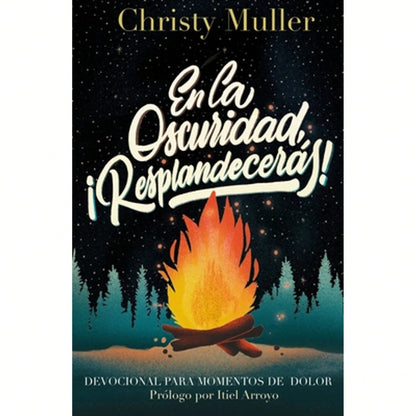 Pre-Owned En La Oscuridad, ¡Resplandecerás! (Paperback) By Christy Muller