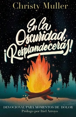 Pre-Owned En La Oscuridad, ¡Resplandecerás! (Paperback) By Christy Muller