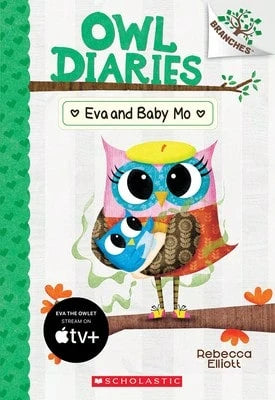 Pre-Owned Eva And Baby Mo: A Branches Book (Owl Diaries #10): Volume 10 (Paperback) By Rebecca Elliott