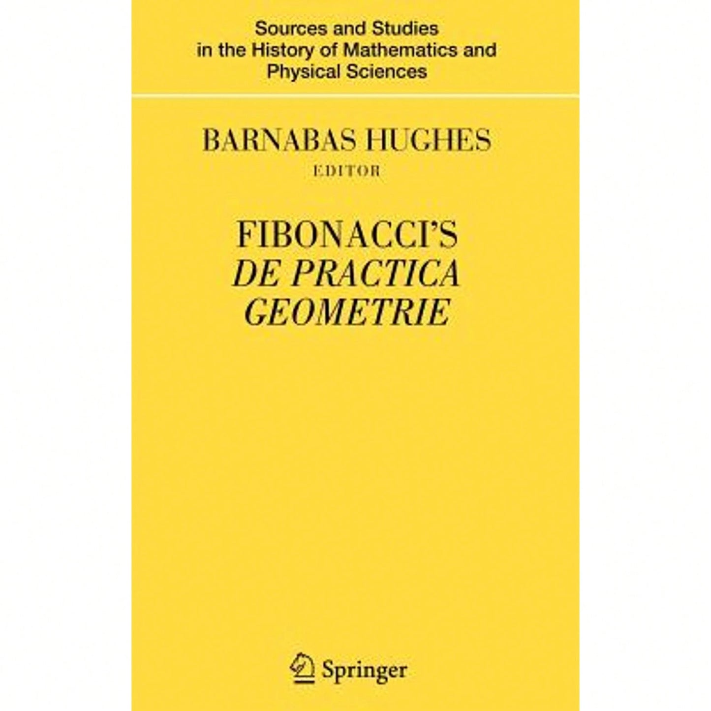 Pre-Owned Fibonacci's De Practica Geometrie (Hardcover) By Barnabas Hughes