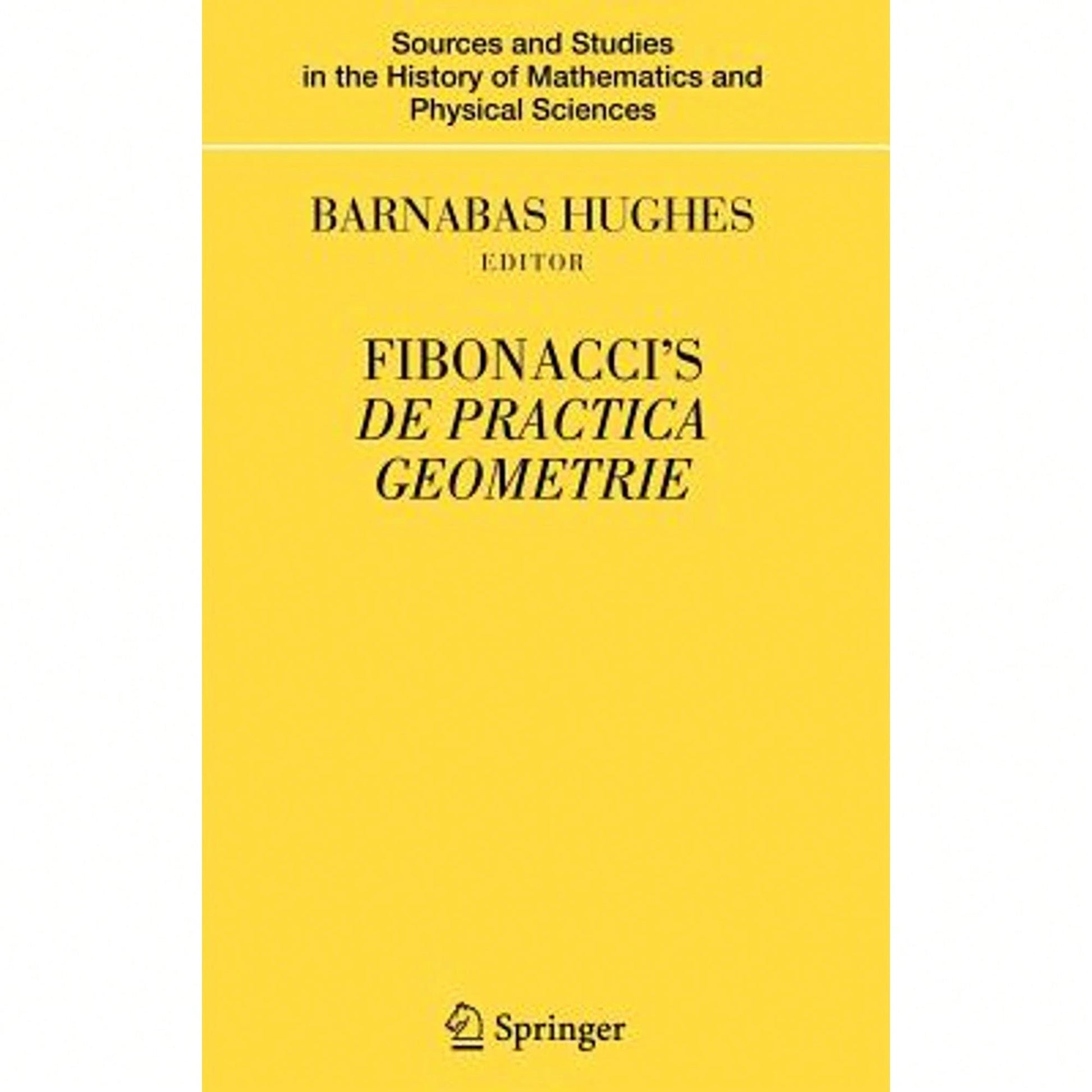 Pre-Owned Fibonacci's De Practica Geometrie (Hardcover) By Barnabas Hughes