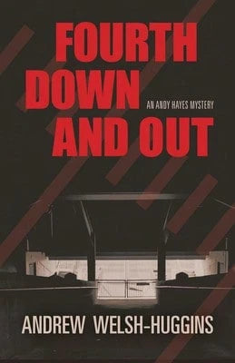 Pre-Owned Fourth Down And Out: An Andy Hayes Mystery (Paperback) By Andrew Welsh-Huggins