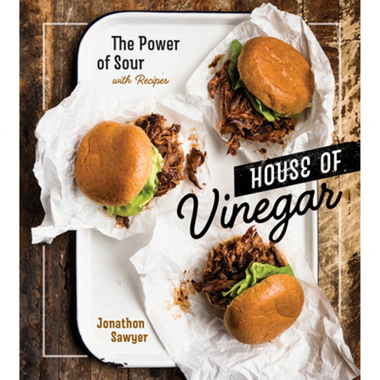 Pre-Owned House Of Vinegar: The Power Of Sour, With Recipes [A Cookbook] (Hardcover) By Jonathon Sawyer