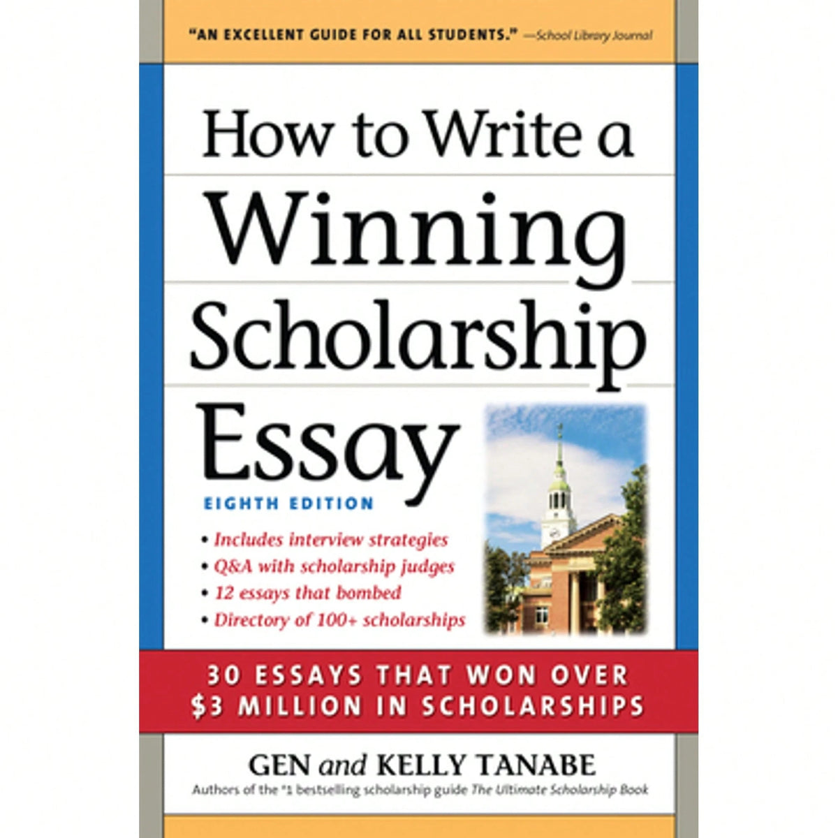 Pre-Owned How To Write A Winning Scholarship Essay: 30 Essays That Won Over $3 Million In (Paperback) By Gen Tanabe, Kelly Tanabe