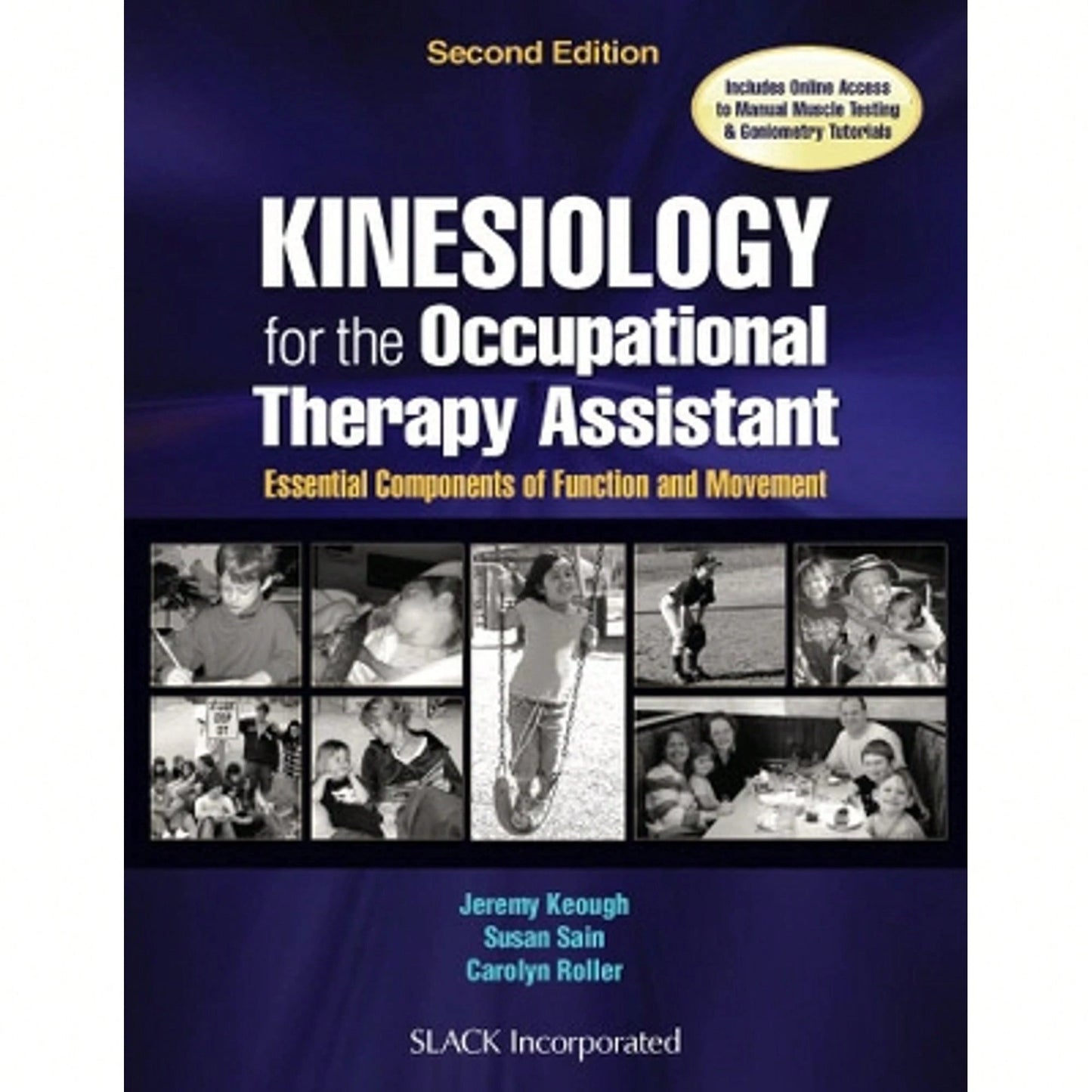 Pre-Owned Kinesiology For The Occupational Therapy Assistant: Essential Components Of Function And (Paperback) By Jeremy Keough, Susan Sain, Carolyn Roller