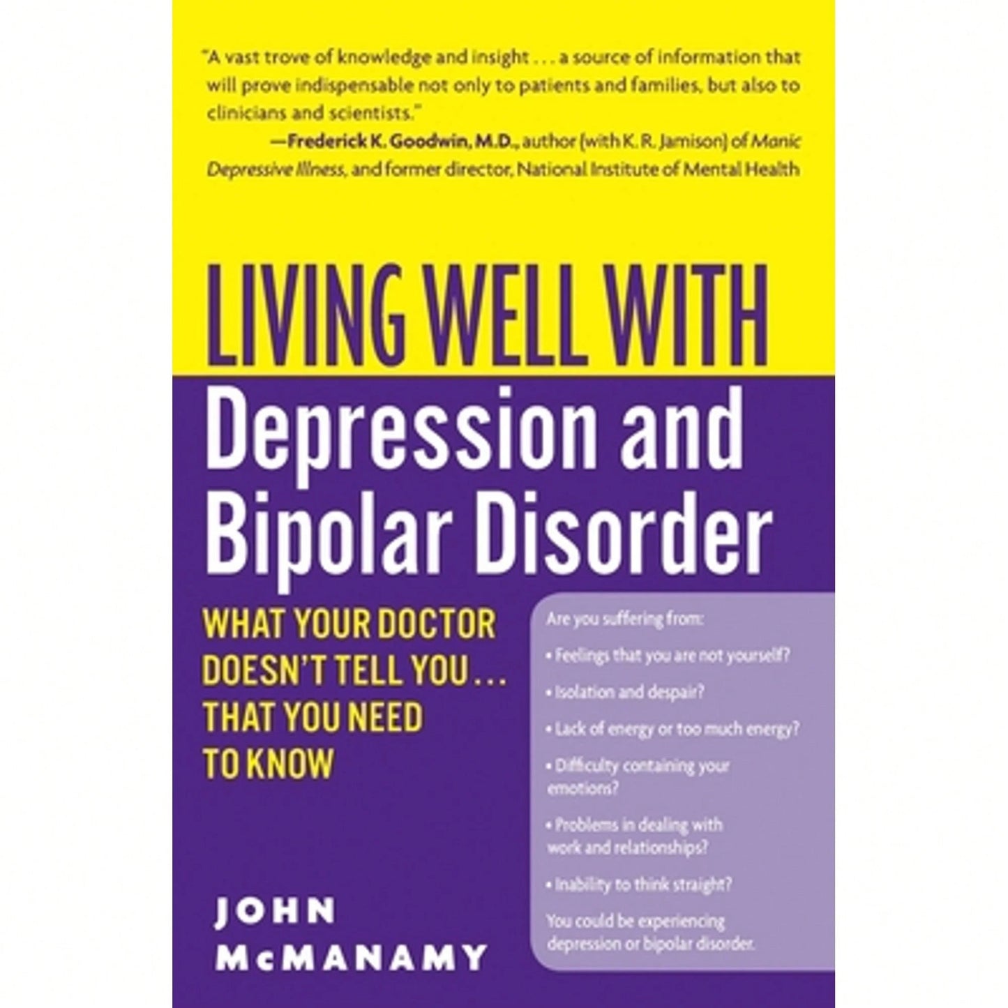 Pre-Owned Living Well With Depression And Bipolar Disorder: What Your Doctor Doesn't Tell You...That (Paperback) By John McManamy
