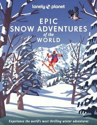 Pre-Owned Lonely Planet Epic Snow Adventures Of The World: 200 Amazing Winter Adventures Across The (Hardcover) By Lonely Planet