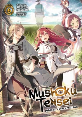 Pre-Owned Mushoku Tensei: Jobless Reincarnation (Light Novel) Vol. 6 (Paperback) By Rifujin Na Magonote