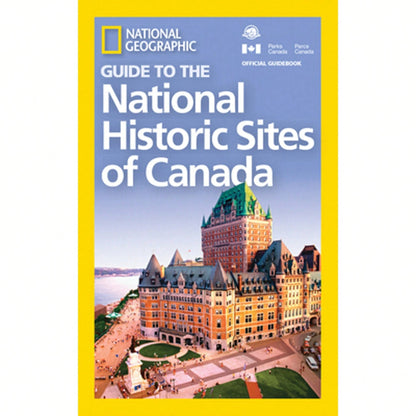 Pre-Owned National Geographic Guide To The National Historic Sites Of Canada (Paperback) By National Geographic