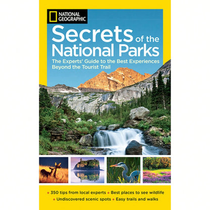 Pre-Owned National Geographic Secrets Of The National Parks: The Experts' Guide To The Best (Paperback) By National Geographic