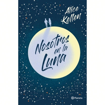 Pre-Owned Nosotros En La Luna (Novela/ A Novel) (Paperback) By Alice Kellen