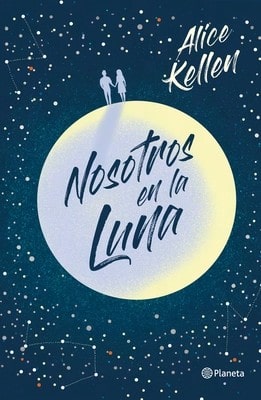 Pre-Owned Nosotros En La Luna (Novela/ A Novel) (Paperback) By Alice Kellen