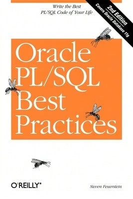 Pre-Owned Oracle PL/SQL Best Practices: Write The Best PL/SQL Code Of Your Life (Paperback) By Steven Feuerstein