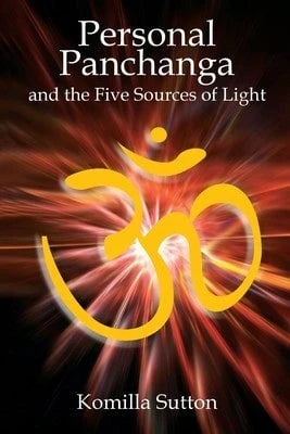 Pre-Owned Personal Panchanga And The Five Sources Of Light (Paperback) By Komilla Sutton