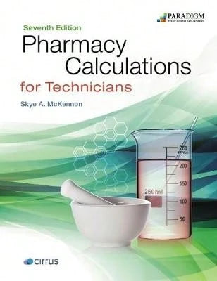 Pre-Owned Pharmacy Calculations For Technicians: Text (Paperback) By Skye A. McKennon