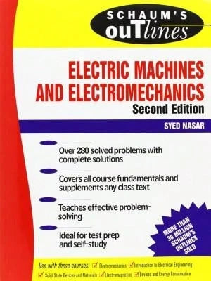 Pre-Owned Schaum's Outline Of Electric Machines & Electromechanics (Paperback) By Syed A Nasar