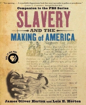 Pre-Owned Slavery And The Making Of America (Paperback) By James Oliver Horton, Lois E Horton