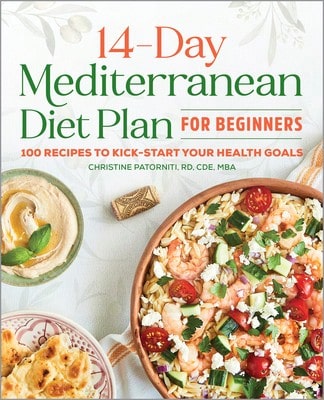 Pre-Owned The 14-Day Mediterranean Diet Plan For Beginners: 100 Recipes To Kick-Start Your Health (Paperback) By Christine Patorniti