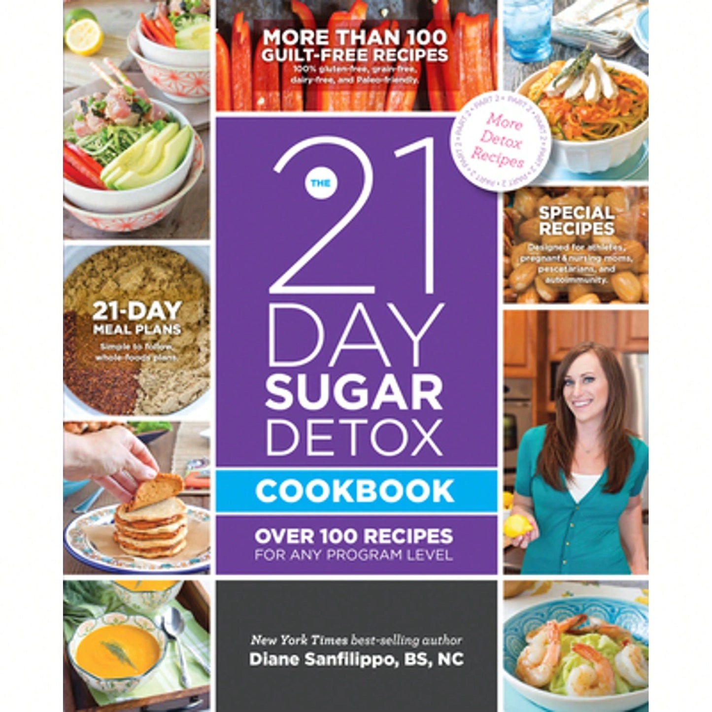 Pre-Owned The 21 Day Sugar Detox Cookbook: Over 100 Recipes For Any Program Level (Paperback) By Diane Sanfilippo