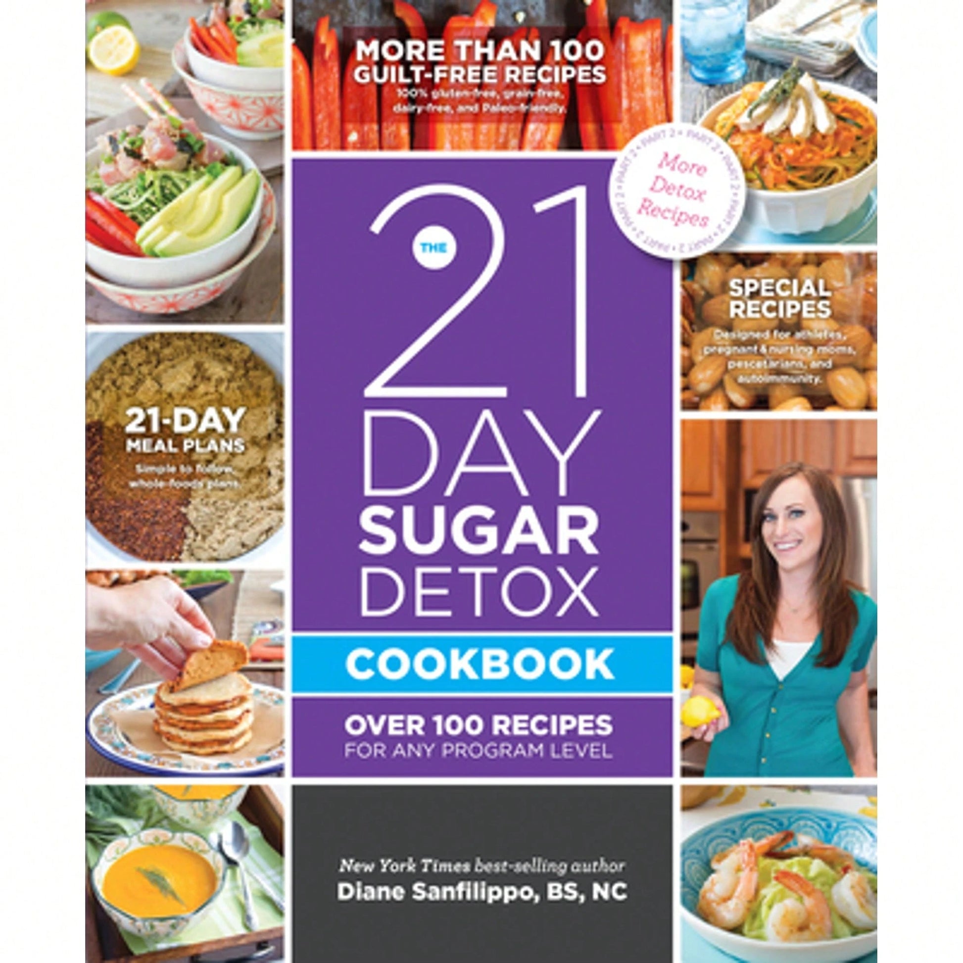 Pre-Owned The 21 Day Sugar Detox Cookbook: Over 100 Recipes For Any Program Level (Paperback) By Diane Sanfilippo