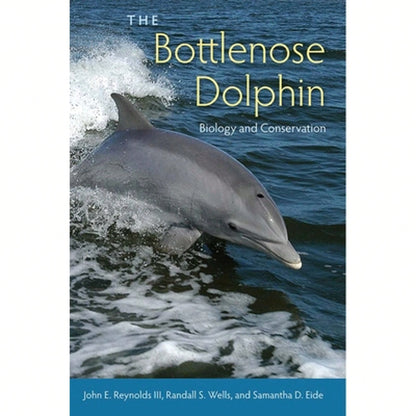 Pre-Owned The Bottlenose Dolphin: Biology And Conservation (Paperback) By John E Reynolds, Randall S Wells, Samantha D Eide