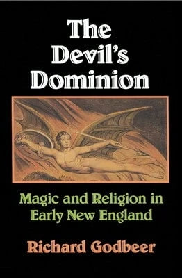 Pre-Owned The Devil's Dominion: Magic And Religion In Early New England (Paperback) By Richard Godbeer
