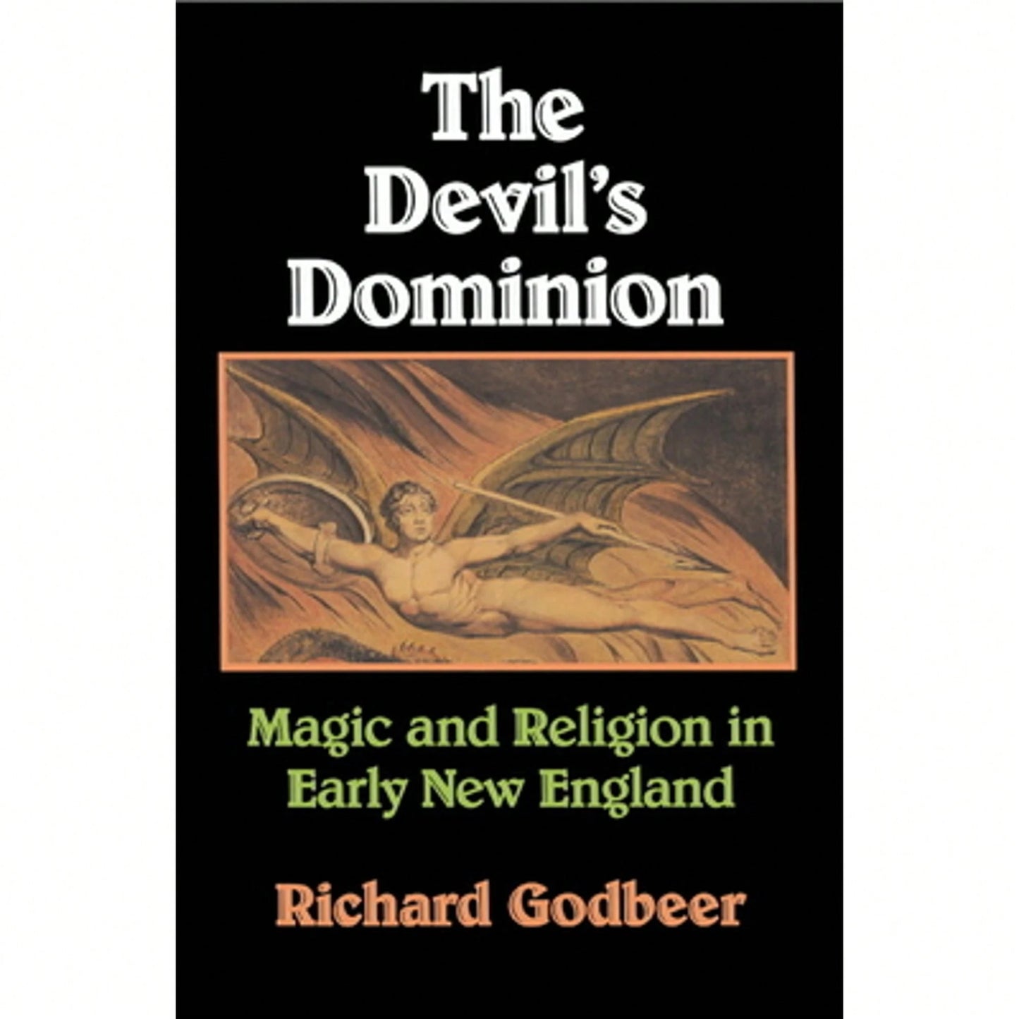Pre-Owned The Devil's Dominion: Magic And Religion In Early New England (Paperback) By Richard Godbeer
