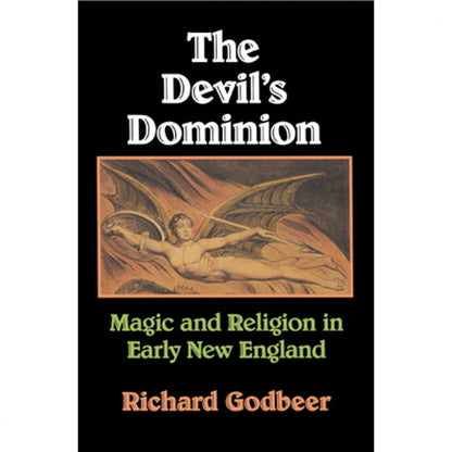 Pre-Owned The Devil's Dominion: Magic And Religion In Early New England (Paperback) By Richard Godbeer