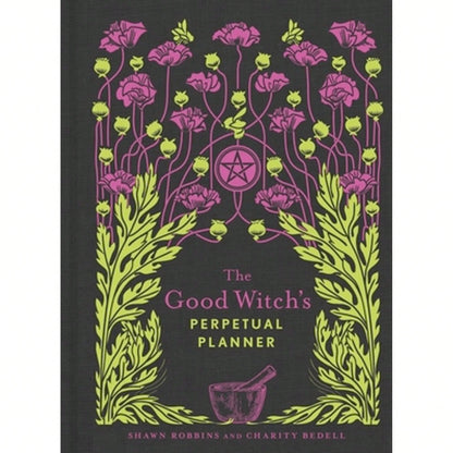 Pre-Owned The Good Witch's Perpetual Planner (Paperback) By Shawn Robbins, Charity Bedell