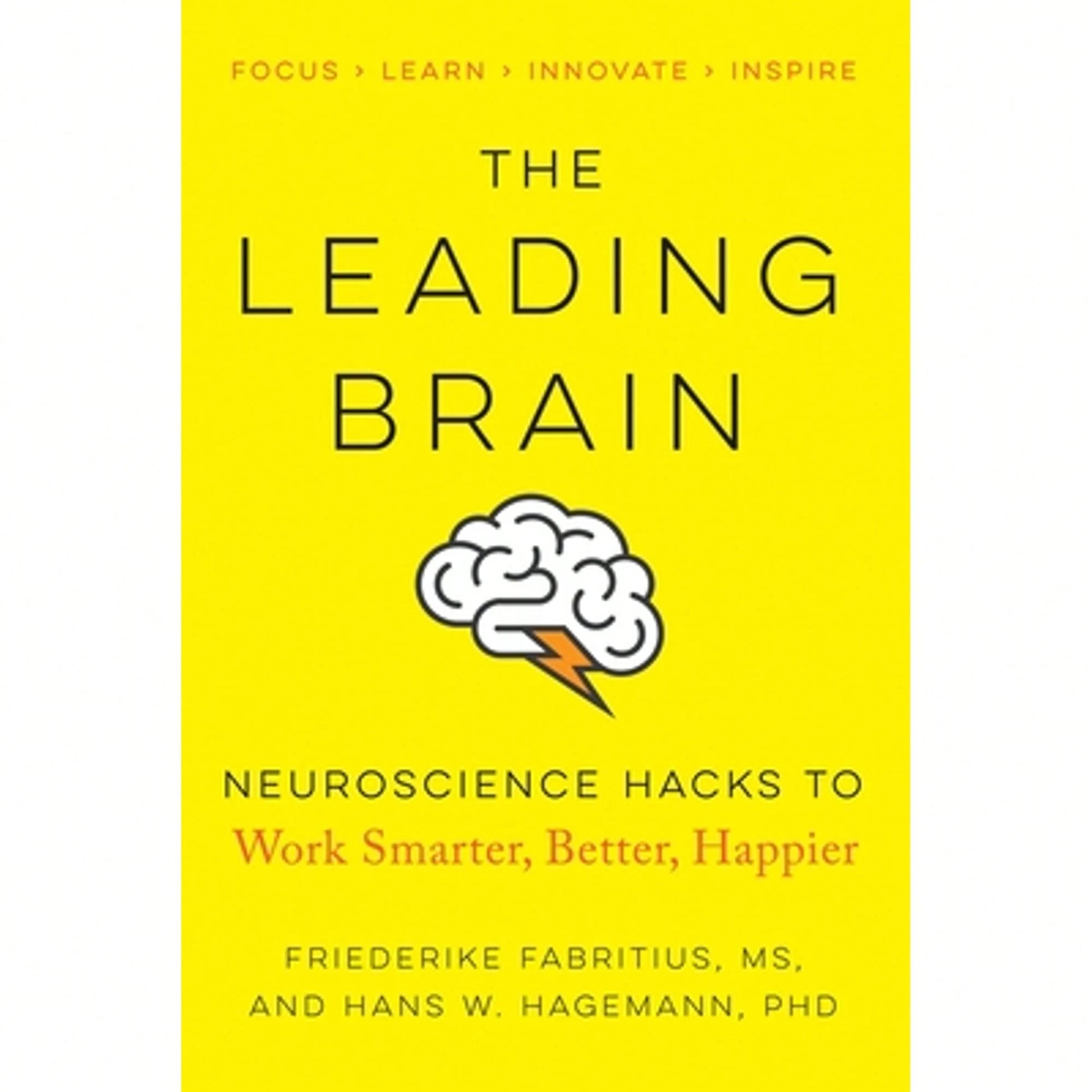 Pre-Owned The Leading Brain: Powerful Science-Based Strategies For Achieving Peak Performance (Paperback) By Friederike Fabritus, Hans W. Hagemann