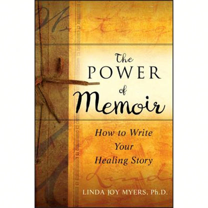 Pre-Owned The Power Of Memoir: How To Write Your Healing Story (Paperback) By Linda Myers